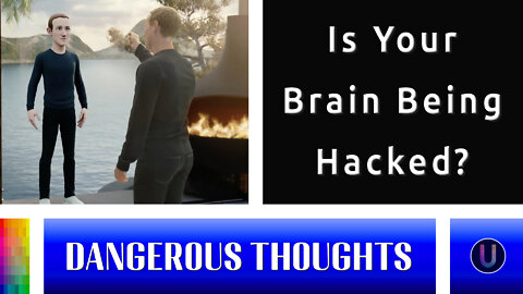 [Dangerous Thoughts] Is Your Brain Being Hacked?