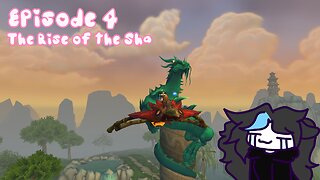 Episode 4: The Rise of the Sha