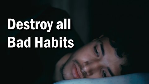 Secret to Removing Bad Habits Permanently
