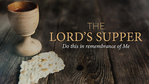 The Lord's Supper- Sacrament, Ordinance or Optional? (with Phil Bair)