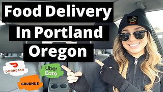 DoorDash, Uber Eats, GrubHub Multi App Driver Ride Along | Food Delivery In Downtown Portland, OR