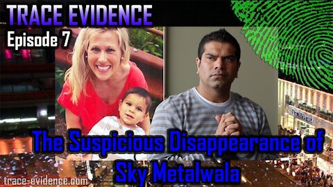 007 - The Suspicious Disappearance of Sky Metalwala