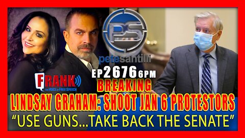 EP 2676-6PM BREAKING: LINDSAY GRAHAM CALLED FOR SHOOTING AMERICANS ON JAN 6TH