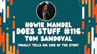 Howie Mandel Does Stuff | Tom Sandoval Finally Tells His Side of the Story | #scandoval