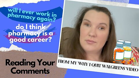 Reading Your Comments | "Why I Quit Walgreens"