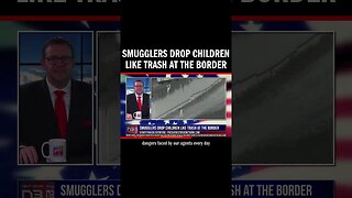 Smugglers Drop Children Like Trash at the Border