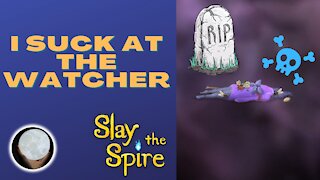 A Patient Gamer Plays...Slay the Spire: Part 28
