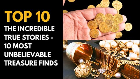 10 Most Unbelievable Treasures That Defy Imagination
