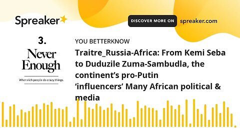 Traitre_Russia-Africa: From Kemi Seba to Duduzile Zuma-Sambudla, the continent’s pro-Putin ‘influenc