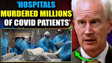 Top Doctor Details 'Huge Financial Incentives' For Hospitals To Murder Covid Patients