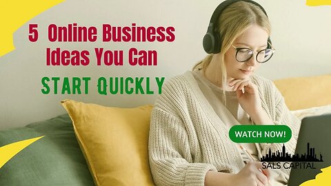 5 Online Business Ideas You Can Start Quickly