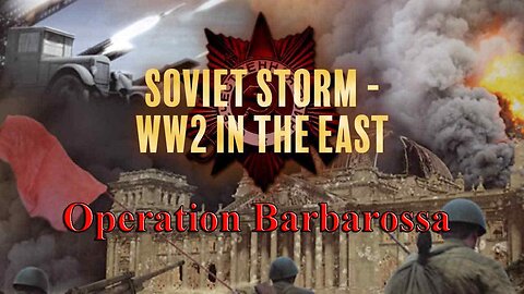Operation Barbarossa Ep:1/1 | World War 2: Soviet Storm | World War Two