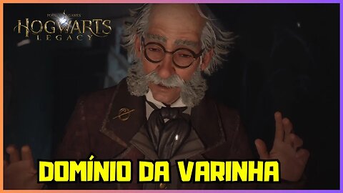 DOMÍNIO DA VARINHA | HOGWARTS LEGACY