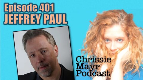 CMP 401 Chrissie Mayr Podcast w/ Jeffrey Paul! New York City! Comedy! Deniro, Scorcese, The Irishman