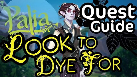 Look to Dye for Quest Guide
