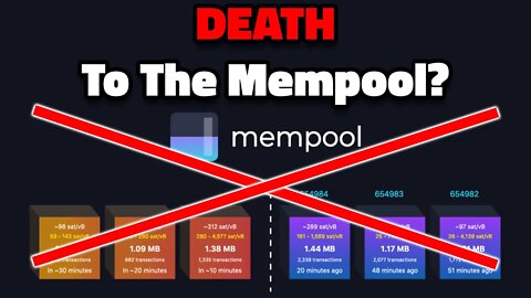 Death to the Mempool, Long Live The Mempool - Bitcoin Explained