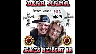 Dear Mama - By James Helbert Jr