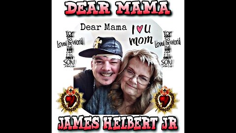 Dear Mama - By James Helbert Jr