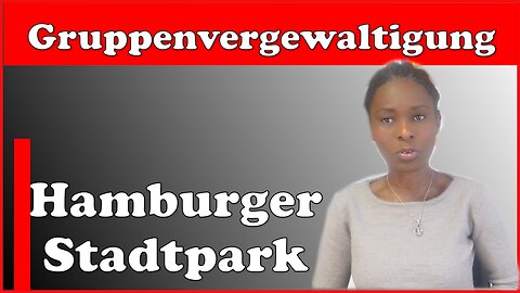 Gruppenvergewaltigung in Hamburger Stadtpark