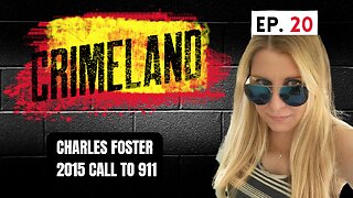 Charles Foster 911 call March 6, 2015 - Surprise Crimeland