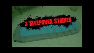 3 Real Scary Sleepover Horror Stories