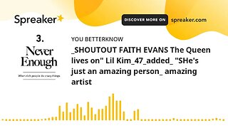 _SHOUTOUT FAITH EVANS The Queen lives on" Lil Kim_47_added_ "SHe's just an amazing person_ amazing a