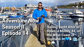 Adventure Now Season II Ep. 14. Sailing Altor of Down to Portree where we meet HRH Prince Charles!!