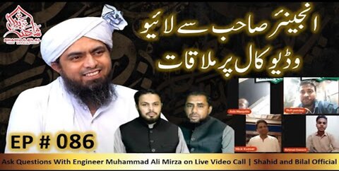 086-Episode : Ask Questions With Engineer Muhammad Ali Mirza on Live Video Call