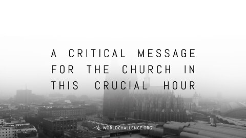 A Critical Message for the Church in This Crucial Hour - Tim Dilena - March 27, 2022