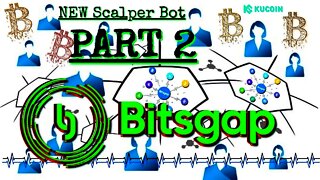 Testing Bitsgap New Release Scalper Bot, Part 2, Update. Best Beginner Bot?