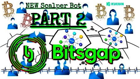 Testing Bitsgap New Release Scalper Bot, Part 2, Update. Best Beginner Bot?