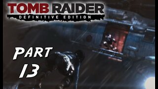 Tomb Raider (2013): Part 13 - Narrow Escape [Definitive Edition] PS4