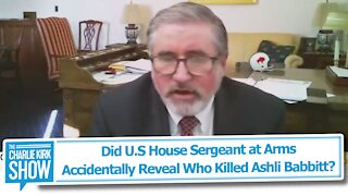 Did U.S House Sergeant at Arms Accidentally Reveal Who Killed Ashli Babbitt?