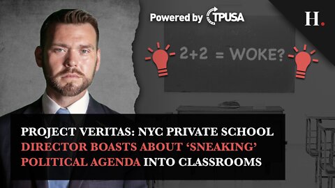 Project Veritas: NYC Private School Director Boasts About Sneaking Political Agenda Into Classrooms