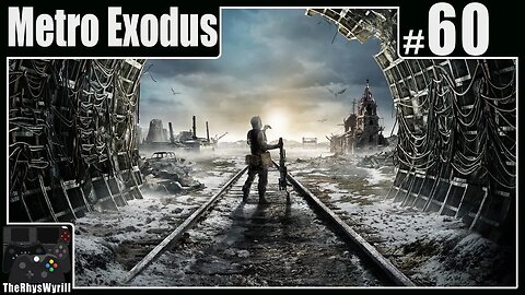 Metro Exodus Playthrough | Part 60
