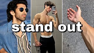 How to stand out as a guy (full guide)