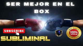 Ser Mejor en el Box Subliminal 2023