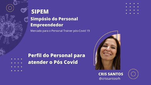 14 SIPEM I - Perfil do Personal para atender o Pós Covid | Com Cris Santos