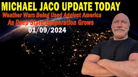 Michael Jaco Update Today: "Weather Wars Being Used Against America As Deep State Desperation Grows"