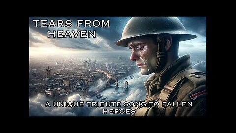 Exclusive: 'Tears from Heaven' - A Unique Tribute Song to Fallen Heroes":