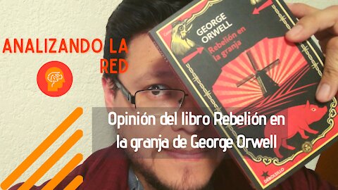 Opinión sobre el libro Rebelión en la Granja de George Orwell