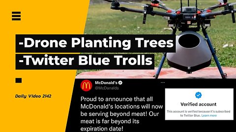 Drone Tree Planting Seed Pods, Twitter Blue Subscription And Internet Trolls