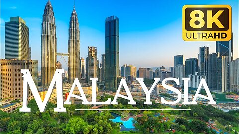 Malaysia 8k hd| Relaxing Music with Beautiful nature video| 4k Video