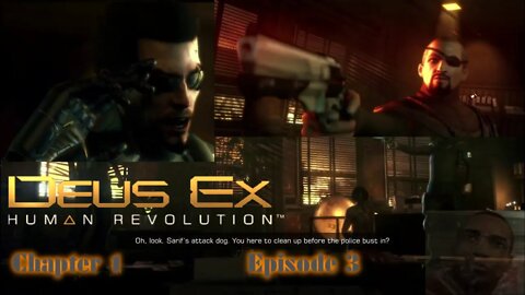 Circuitry, Sophistry, History, and Mystery - C1E3 - Deus Ex: Human Revolution (Director's Cut)