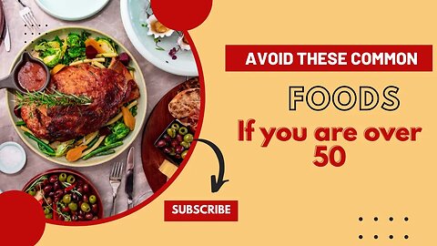 Avoid These Common Foods If Youre Over 50