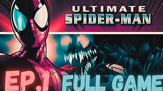 ULTIMATE SPIDER-MAN Gameplay Walkthrough EP.1 - Vemon Or Spider-Man FULL GAME