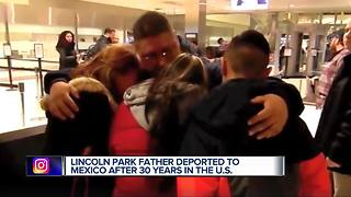 Metro Detroit father deported to Mexico after 30 years living in the US