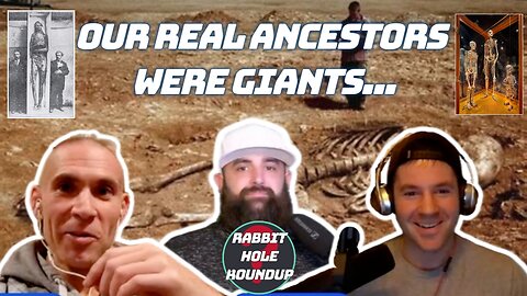 Our Real Ancestors Were Giants... | Rabbit Hole Roundup with Sean Hibbeler Highlight