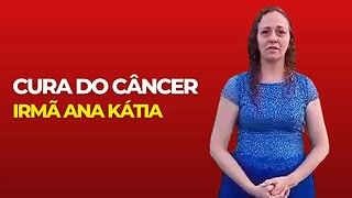Cura Câncer Irmã Ana Kátia