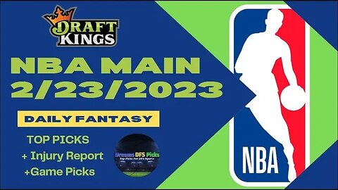 Dreams Top Picks NBA DFS Today Main Slate 2/23/23 Daily Fantasy Sports Strategy DraftKings FanDuel